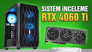 23999 TL RTX 4060 Ti ve DDR5 PC İNCELEME REHBERİ 🟢 [upl. by Kjersti962]