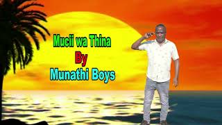 Mucii wa thina by Munathi sounds Official Audio [upl. by Vanhomrigh220]