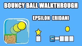 Bouncy Ball  Epsilon Eridani 121 [upl. by Ushijima]