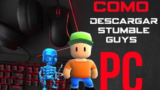 Como descargar stumble guys en pc computadora sin emulador en 2022 [upl. by Irme841]