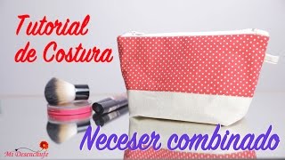 Tutorial de Costura  Como hacer un Neceser Combinado  How to make a Neceser [upl. by Waddle696]