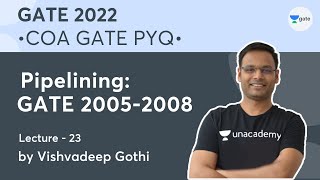 Pipelining GATE 20052008  Lec  23  COA GATE 2022 PYQ  Vishvadeep Gothi [upl. by Lebasiairam359]