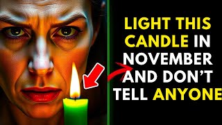 Light THIS Candle in NOVEMBER to Attract Wealth [upl. by Adamek136]