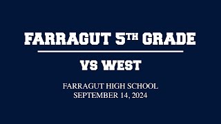 Farragut 5th Grade vs West  September 14 2024 [upl. by Derian]