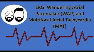 EKG Series Wandering Atrial Pacemaker WAP and Multifocal Atrial Tachycardia MAT [upl. by Gujral]