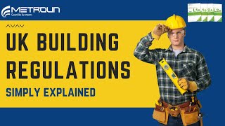 UK Building Regulations Explained Simply [upl. by Aziul]