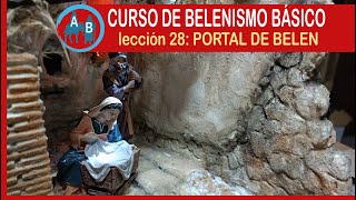 🟡CURSO DE BELENISMO BÁSICO  Lección 28 EL PORTAL DE BELÉN [upl. by Marte]