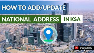 How to Add and Update National Address in Saudi Arabia [upl. by Webber]