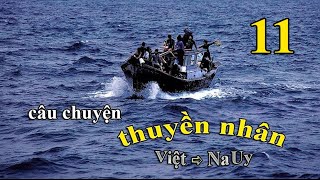 câu chuyện THUYỀN NHÂN  phần 11 [upl. by Hsirehc920]