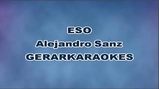 Eso Coro  Alejandro Sanz  Karaoke [upl. by Rieger]