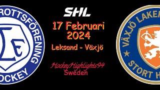 LEKSAND VS VÄXJÖ  17 FEBRUARI 2024  HIGHLIGHTS  SHL [upl. by Bohi]