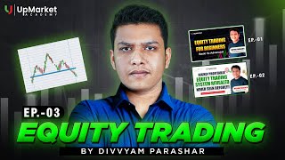 Equity Trading System  Part 3 in Hindi by Divyam Parashar  Upmarket Academy [upl. by Ah227]