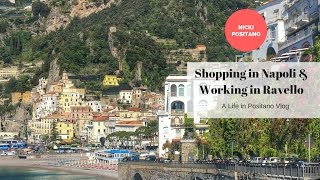 Shopping in Napoli amp Working in Ravello  vlog [upl. by Hilly]