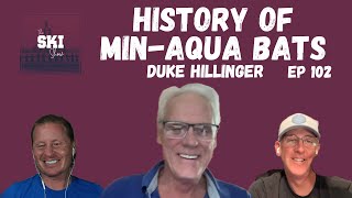 The Ski Show Podcast  History of MinAqua Bats  Duke Hillinger EP 102 [upl. by Ettie]