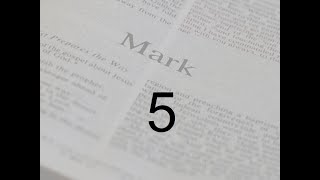 Mark Chapter 5 [upl. by Jotham]