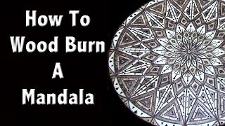 How to Wood Burn a Mandala  Pyrography Art [upl. by Moran559]