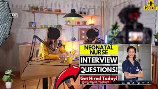 Neonatal Nurse Interview Questions and Answers  Popular Neonatal Nurse Interview Questions [upl. by Ytsur]