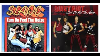 COME ON FEEL THE NOIZE  Slade 1973  Quiet Riot 1983 [upl. by Drusi]