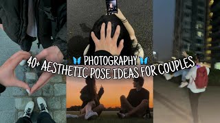 40 Aesthetic Pose Ideas for Couples  Aesthetic Couple photo Ideas ✨🦖🙌🏻 [upl. by Aitsirhc]