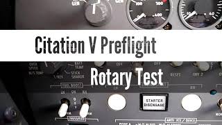 Citation V Preflight  Rotary Test [upl. by Anneirb]