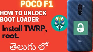 HOW TO UNLOCK BOOTLOADER  POCO F1  ROOT INSTALL TWRP POCO F1 IN TELUGU [upl. by Eellehs]