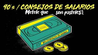 Metele que son Pasteles  90s Consejos de Salarios [upl. by Ymereg571]