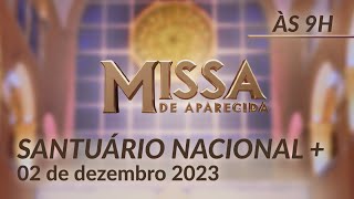 Missa  Santuário Nacional de Aparecida 9h 02122023 [upl. by Alcinia]