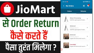 Jiomart Order Return  How to get Refund from Jiomart  Jiomart Order Return Kaise Kare [upl. by Ohare]