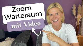 Zoom Warteraum Video  so geht´s [upl. by Turnbull]