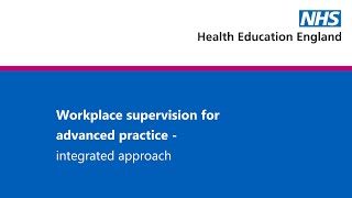 Workplace Supervision for Advanced Clinical Practice  integrated approach [upl. by Marcelo326]