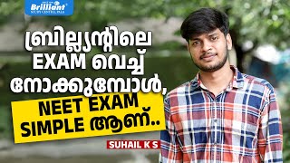 Brilliant Exams make the NEET Exam feel simpler  Suhail K S [upl. by Pinto753]