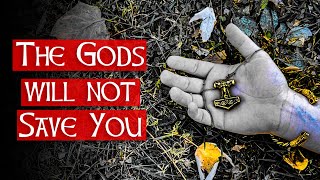 The Gods Will Not Save You  A Discussion on Pagan World View [upl. by Randy]