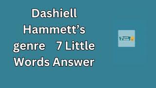 Dashiell Hammett’s genre 7 Little Words Answer [upl. by Lamag]