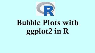 R programming tutorial Creating Bubble Plots with ggplot2 in R [upl. by Cariotta387]