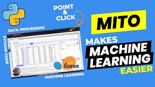 Using Mito to make Machine Learning Easier [upl. by Ellerrad]