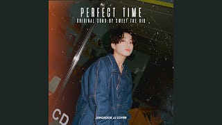 AI Cover Jung Kook  Perfect Time Original Song by Sweet The Kid [upl. by Arnaud538]