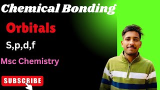 Orbital  SPdf orbitals🔮 Chemical Bonding1 MSc Chemistry BSc ChemistryNET GATE [upl. by Ad]