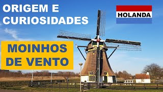 OS SEGREDOS dos Moinhos Holandeses  QUAL O MAIS ANTIGO Qual o total de MOINHOS na HOLANDA [upl. by Etnoel]