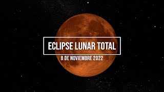 Eclipse lunar total 8 de noviembre de 2022 [upl. by Intruok708]