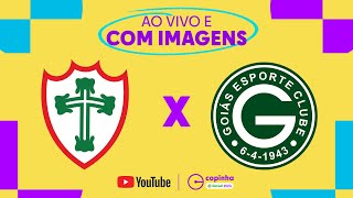 JOGO COMPLETO PORTUGUESA X GOIÁS  RODADA 2  FASE DE GRUPOS  COPINHA 2024 [upl. by Ralaigh]