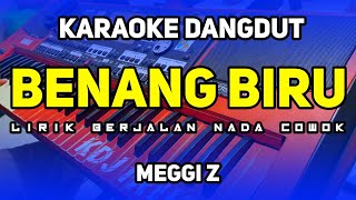 BENANG BIRU megie z KARAOKE DANGDUT NADA COWOK [upl. by Llieno]