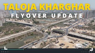 TalojaKharghar Flyover Latest Update  TalojaKharghar Flyover Status [upl. by Dorelle334]