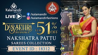 Kalamandir Dussehra Dhamaka SALE Flat 51 OFF  Nakshatra pattu Sarees  Kalamandir Sarees LIVE [upl. by Sral]