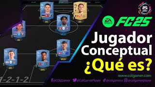 Qué es un JUGADOR CONCEPTUAL en EA FC25 ¿Plantilla Conceptual ¿Para qué sirve ¿Como lo uso [upl. by Walcoff]