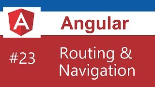 Angular Tutorial  23  Routing and Navigation [upl. by Ardnot]