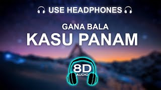 Kasu Panam 8D SONG  BASS BOOSTED [upl. by Edals927]