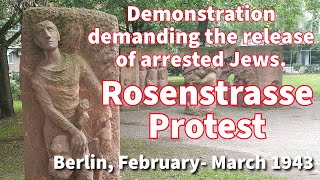 Rosenstrasse protest The Berlin demonstration to free Jews from the Holocaust Documentary video [upl. by Slorac466]