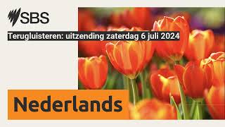 Terugluisteren uitzending zaterdag 6 juli 2024  SBS Dutch  SBS Nederlands [upl. by Marlena460]