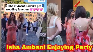 Isha Ambani Enjoying Cruise Party With Family and Friends in Italy [upl. by Seitz541]