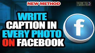 How to write caption in every photo on facebook 2024 [upl. by Yentihw]